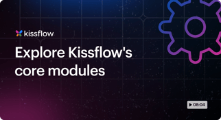 Kissflow Work Platform - Overview