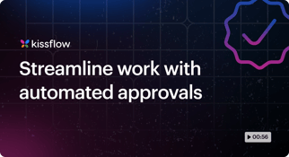 Manage Approvals easily with Kissflow