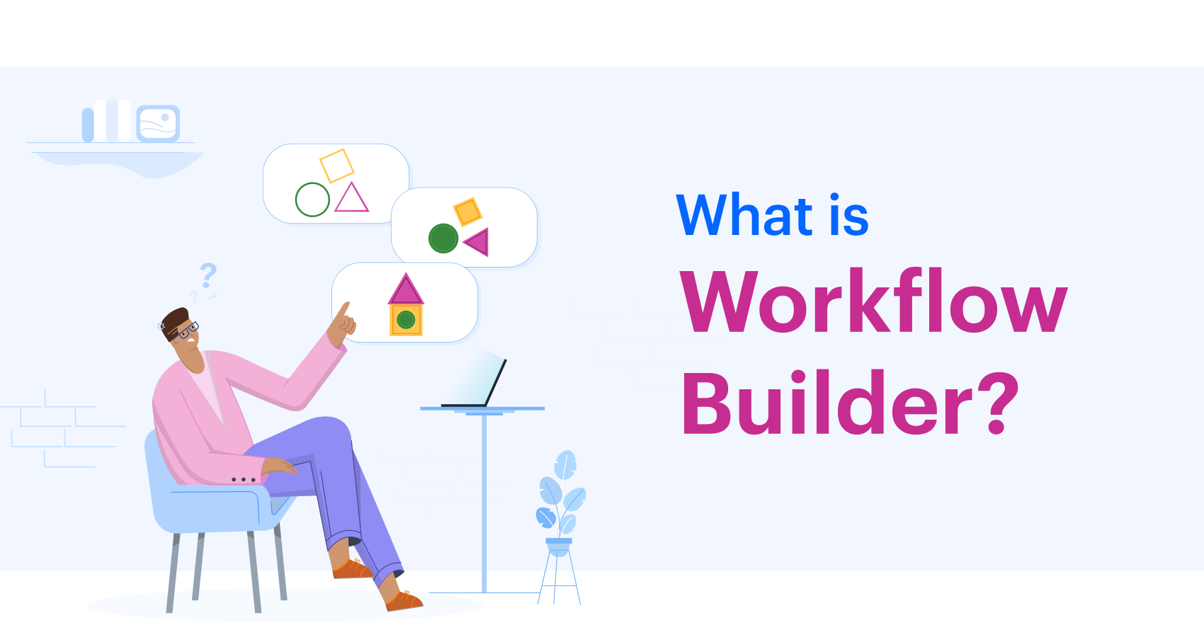 What is Workflow Builder